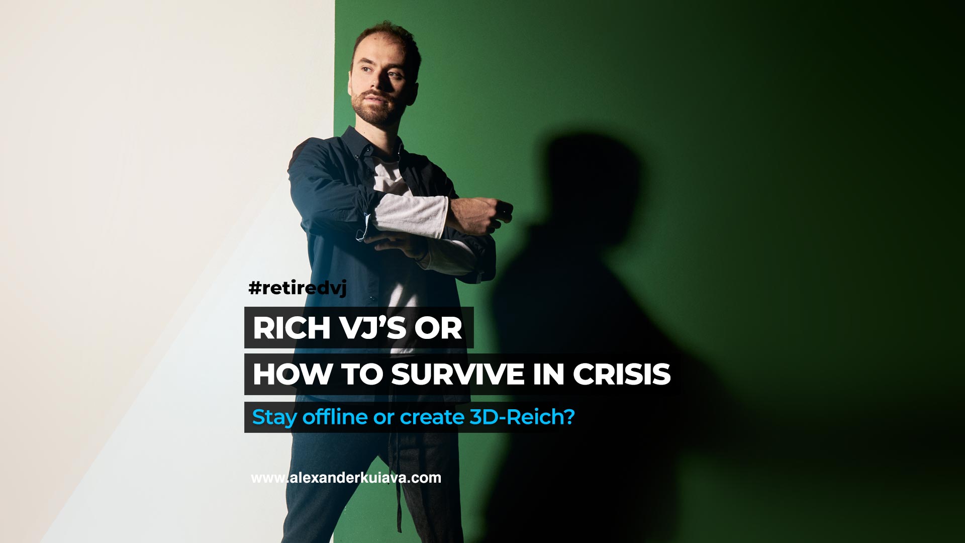 Rich VJs or How to survive in today’s crisis